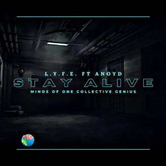 Stay Alive by L.Y.F.E.