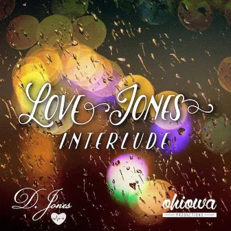 Love Jones Interlude by D. Jones