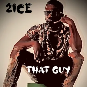 That Guy by 2ICE