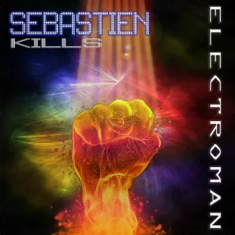 Electroman by Sebastien Kills