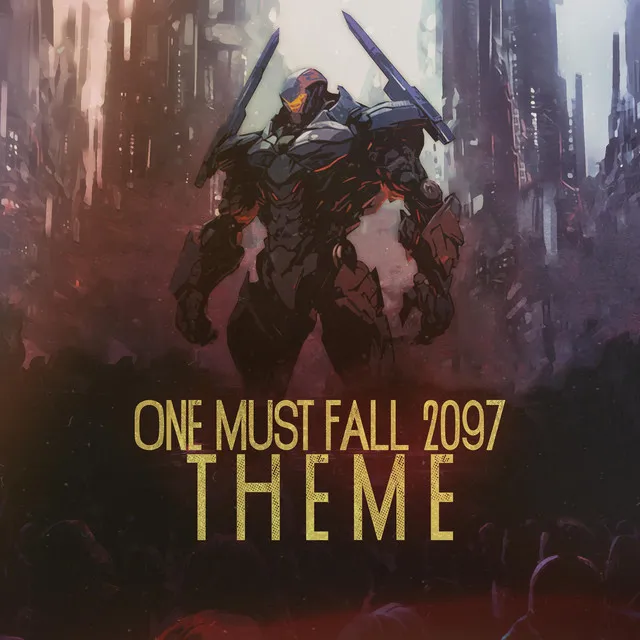 One Must Fall 2097 Theme