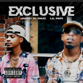 Exclusive by Lil Papi