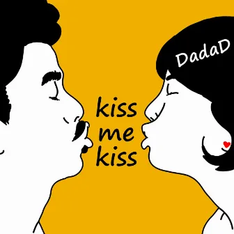 kiss me kiss by DadaD