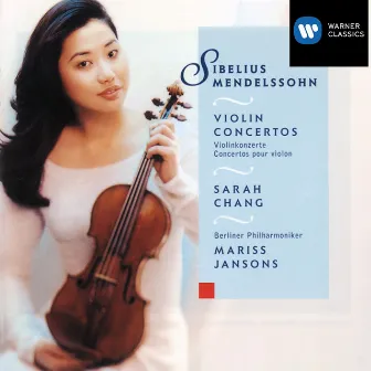 Sibelius & Mendelssohn: Violin Concertos by Sarah Chang