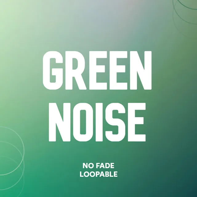 Green Noise Loops