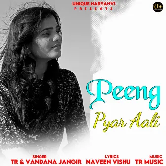 Peeng Pyar Aali by TR