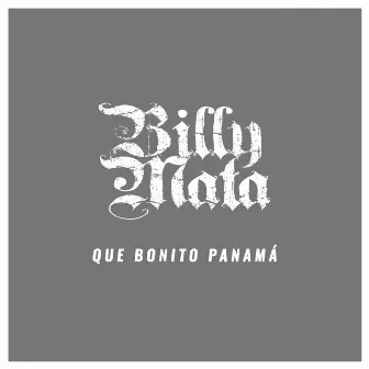 Que Bonito Panamá by Billy Mata Oficial