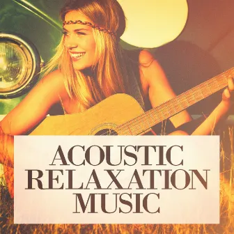 Acoustic Relaxation Music by Soothing Mind Music