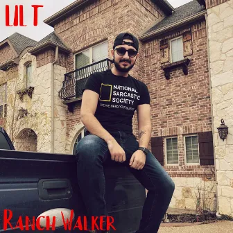 Ranch Walker by Lil T