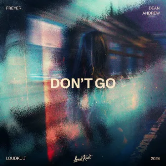 Don't Go by Freyer