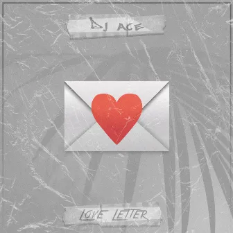 Love Letter (Slow Jam) by DJ Ace