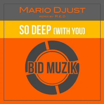 So Deep (With U) by Mario Djust