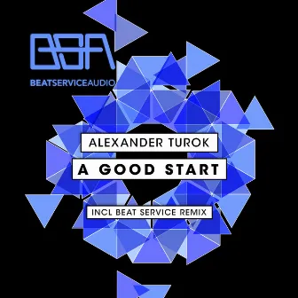 A Good Start by Alexander Turok