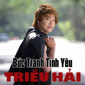 Bức Tranh Tình Yêu by Triều Hải