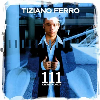 111 Ciento Once by Tiziano Ferro