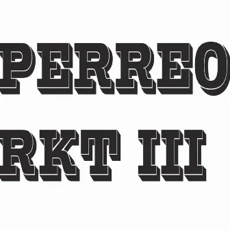 Perreo RKT III by Juani Pe