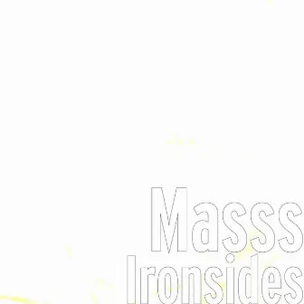 Ironsides by Masss