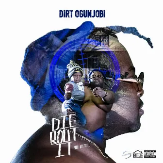 Die Bout It by Dirt Ogunjobi