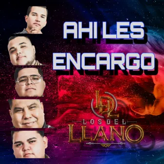 Ahi Les Encargo by Grupo los del Llano