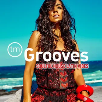 Soulful House Latin Vibes by TM Grooves