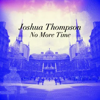 No More Time by Joshua Thompson