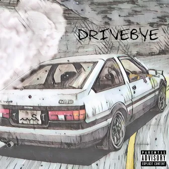 DriveBye by Wavy Shams