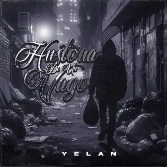 Historia De Un Vago by Yelan