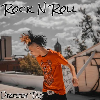 Rock N Roll by Drizzy Tae