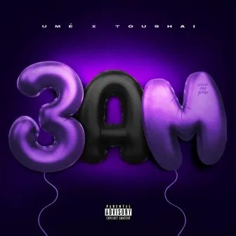 3 AM by UMÉ