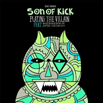 Playing The Villain by Son of Kick