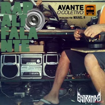 Rap Alto Falante by Avante O Coletivo