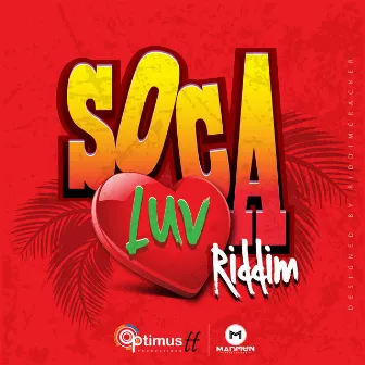 Soca Luv Riddim by Optimus Productionstt