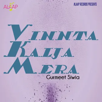 Vinnta Kalja Mera by Gurmeet Siwia