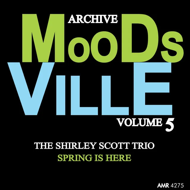 Moodsville Volume 5: Spring Is Here