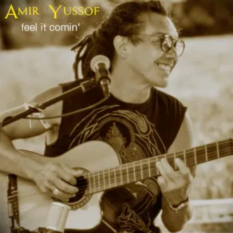 Feel it Comin' by Amir Yussof