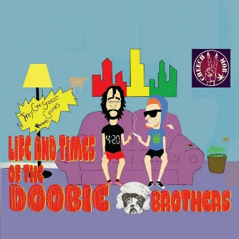 Life and Times of the Doobie Brothers (Cheech Mob) by Steezo Crooks