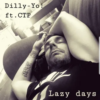 Lazy Days by Dilly-Yo!