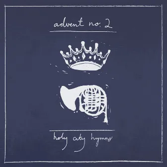 Advent, No. 2 by Holy City Hymns