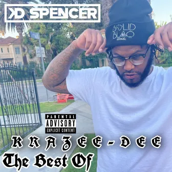 The Best Of Krazee Dee by KD Spencer