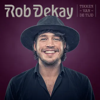 Tikken Van De Tijd by Rob Dekay