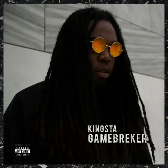 Gamebreker EP by Kingsta