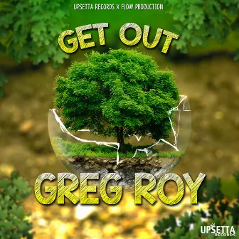 Get Out by Greg Roy