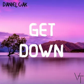 Get Down by Daniel Oak