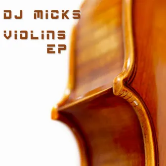 Violins EP by DJ Micks