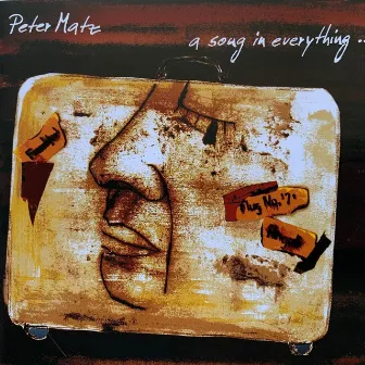 A Song in Everything by Peter Matz