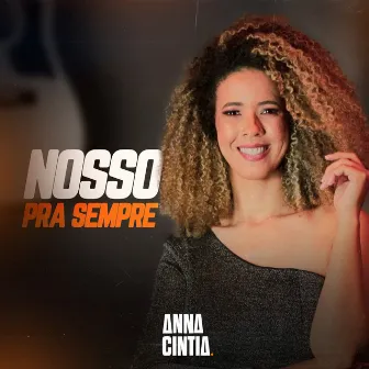 Nosso pra Sempre by Anna Cintia