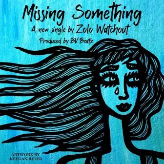 Missing Something by Zolo Watchout