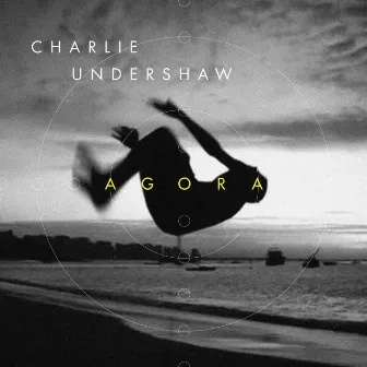 Agora by Charlie Undershaw