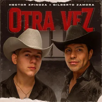 Otra Vez by Hector Xpinoza