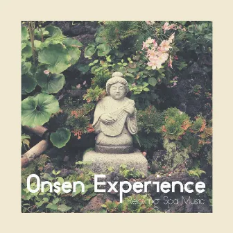 Onsen Experience: Relaxing Spa Music by Relaxing Spa Music Master